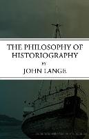 The Philosophy of Historiography - Kindle Edition - First Version - 2010